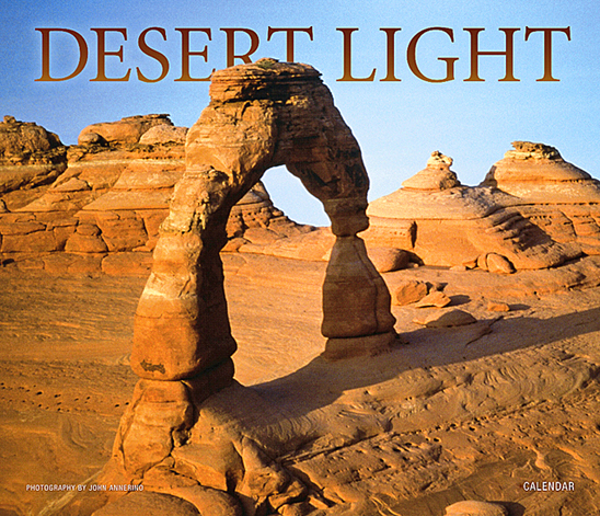  Desert Light Calendar, John Annerino, National Parks, Monuments, Wilderness Areas, Wildlife Refuges, UNESCO World Heritage Sites