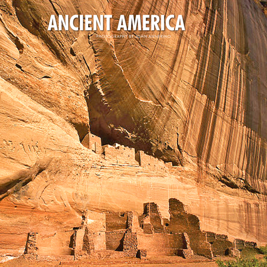 Ancient America Calendar, John Annerino, National Parks, Monuments, UNESCO World Heritage Sites 
